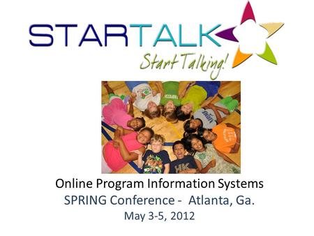 Online Program Information Systems SPRING Conference - Atlanta, Ga. May 3-5, 2012.