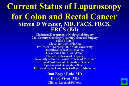 Current Status of Laparoscopy for Colon and Rectal Cancer