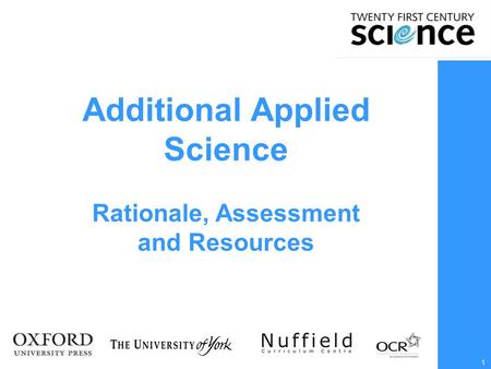 1 Additional Applied Science Rationale, Assessment and Resources.