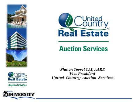 Shawn Terrel CAI, AARE Vice President United Country Auction Services.