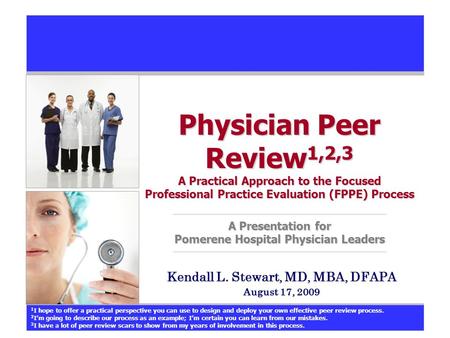 Kendall L. Stewart, MD, MBA, DFAPA August 17, 2009