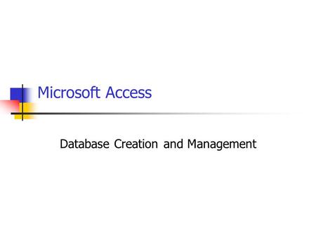 Database Creation and Management