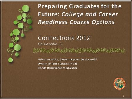 1. Students are considered college and career ready when they have the knowledge, skills, and academic preparation needed to enroll and succeed in introductory.