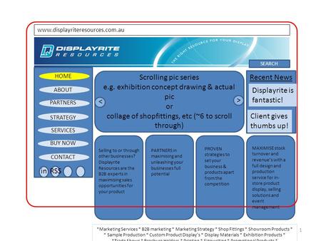Scrolling pic series e.g. exhibition concept drawing & actual pic or collage of shopfittings, etc (~6 to scroll through) www.displayriteresources.com.au.