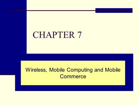 Wireless, Mobile Computing and Mobile Commerce