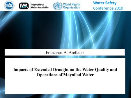 Water Safety Conference 2010 Francisco A. Arellano