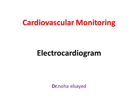 Cardiovascular Monitoring Electrocardiogram