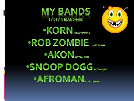 CITATION PAGE  Afroman Biography. Starpulse.com. November 16, 2009.  Korn Biography. Starpulse.com. November 16, 2009.