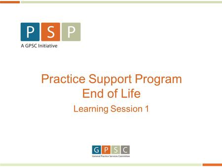 Practice Support Program End of Life