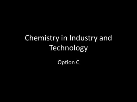 Chemistry in Industry and Technology Option C. Aluminium.