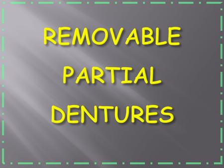 REMOVABLE PARTIAL DENTURES