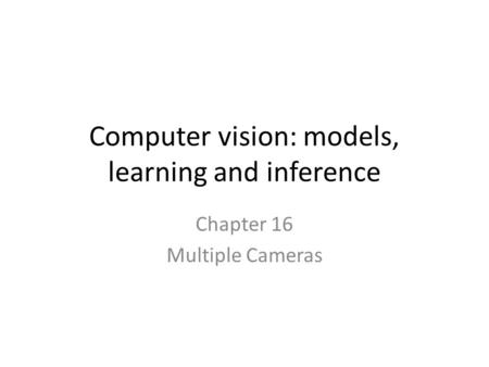 Computer vision: models, learning and inference