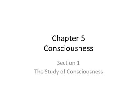 Chapter 5 Consciousness