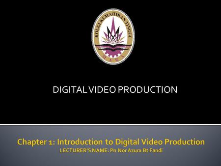 DIGITAL VIDEO PRODUCTION.  1940S- The development of broadcast cameras and television set in and slowly become part of everyday life.  1943 to 1946.