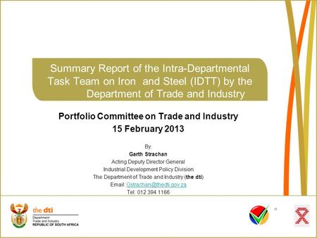 Summary Report of the Intra-Departmental Task Team on Iron and Steel (IDTT) by the Department of Trade and Industry Portfolio Committee on Trade and Industry.