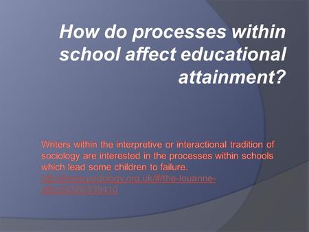 How do processes within school affect educational attainment?