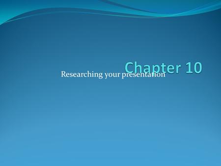 Researching your presentation. Vocabulary- Define these words Audience Analysis- Paraphrasing Interlibrary Loan- Ghost writer Database- Plagiarism Online.