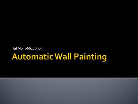 Tal Mor 066126905.  Create an automatic system that given an image of a room and a color, will color the room walls  Maintaining the original texture.