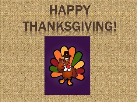 Happy Thanksgiving!.