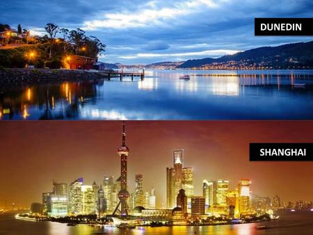 DUNEDIN SHANGHAI. HISTORY Relationship formalised in October 1994 Reflected the influence of early Chinese settlement in Dunedin The Dunedin City Council.