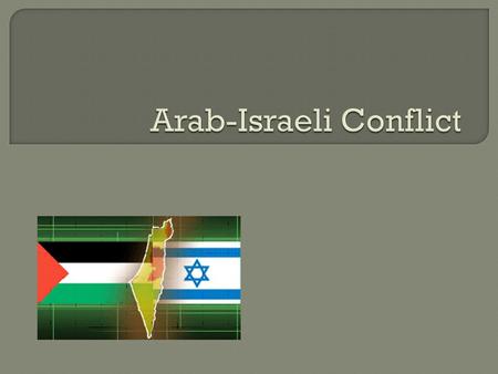 The Palestinian people are one group who want to control this piece of land. Palestinians are Arab. Most Palestinians are Muslim.