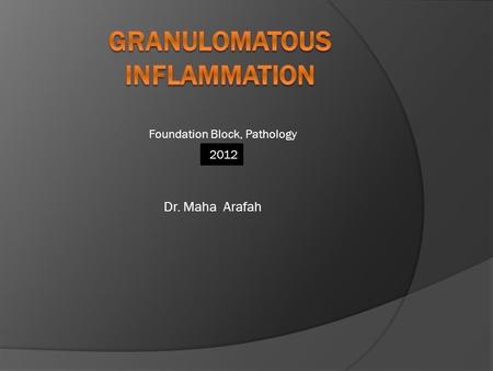 GRANULOMATOUS INFLAMMATION