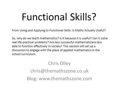 Functional Skills? Chris Olley Blog:  From Using and Applying to Functional Skills: Is Maths Actually Useful?