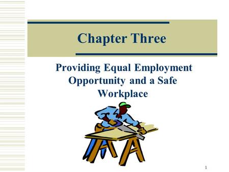 Providing Equal Employment Opportunity and a Safe Workplace