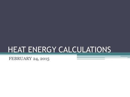 HEAT ENERGY CALCULATIONS