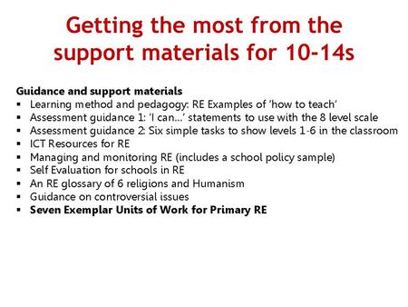 Getting the most from the support materials for 10-14s.