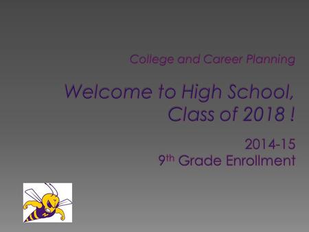  Introductions  The Schedule for Your Day  Everything COUNTS for CREDIT  You must have at least 24 credits in order to graduate  95% attendance.