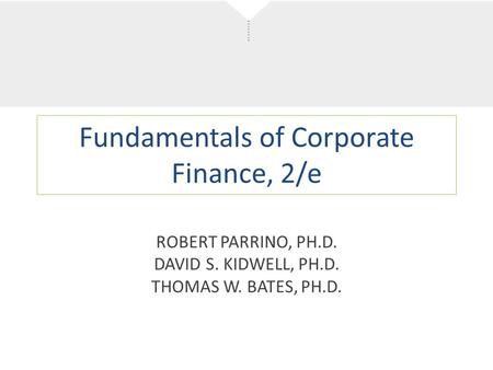 Fundamentals of Corporate Finance, 2/e