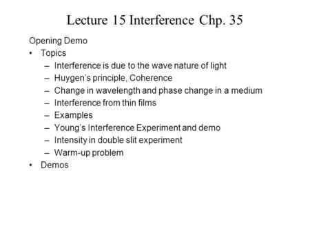 Lecture 15 Interference Chp. 35