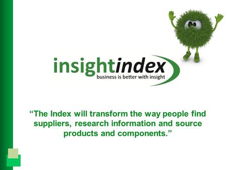 “The Index will transform the way people find suppliers, research information and source products and components.”