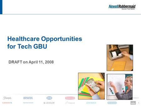 1 Healthcare Opportunities for Tech GBU DRAFT on April 11, 2008.