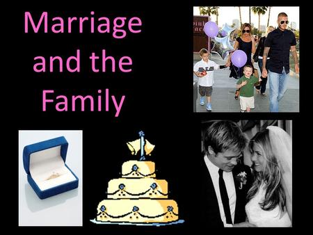 Marriage and the Family