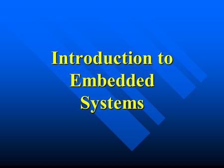 Introduction to Embedded Systems