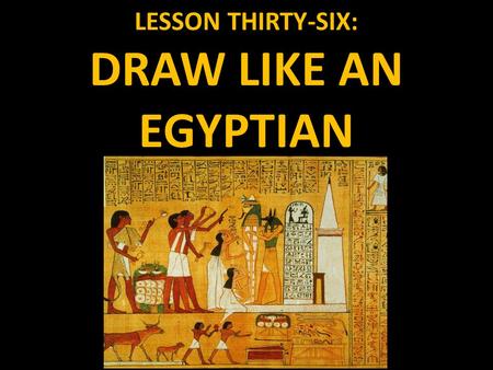 LESSON THIRTY-SIX: DRAW LIKE AN EGYPTIAN. PYRAMIDS AND CONES So now that we have prisms under our collective belt, we can now begin to understand pyramids.