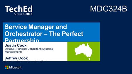 Justin Cook Data#3 – Principal Consultant (Systems Management) Jeffrey Cook Data#3 – Solution Consultant (Systems Management)