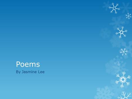 Poems By Jasmine Lee. Midnight Midnight, When no cars crawl down the lonely streets, The darkness invites his silent friends, For a party that is not.