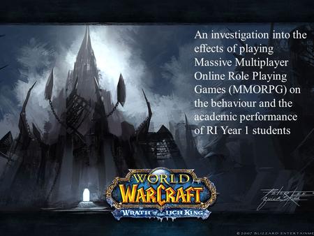 An investigation into the effects of playing Massive Multiplayer Online Role Playing Games (MMORPG) on the behaviour and the academic performance of RI.