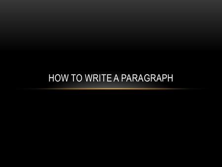 How to write a paragraph