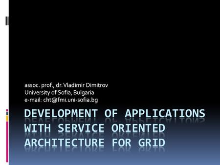 Assoc. prof., dr. Vladimir Dimitrov University of Sofia, Bulgaria