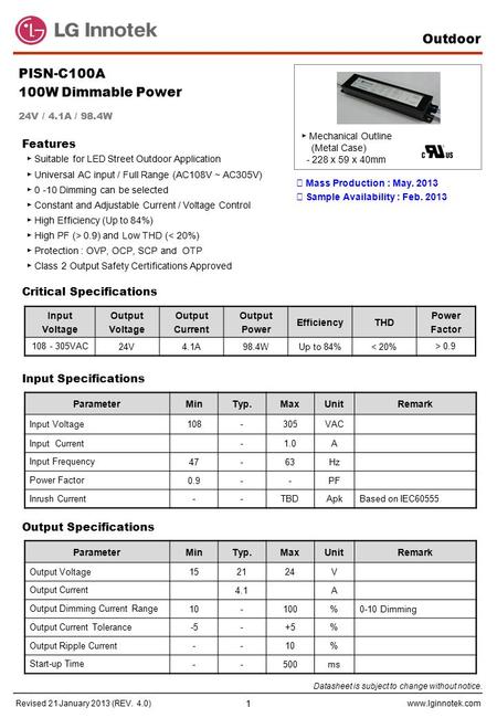 Www.lginnotek.com Datasheet is subject to change without notice. Outdoor Revised 21 January 2013 (REV. 4.0) ParameterMinTyp.MaxUnitRemark Input Voltage.