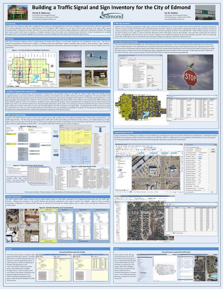 Building a Traffic Signal and Sign Inventory for the City of Edmond GIS Staff updated traffic feature classes and the related objects based on information.