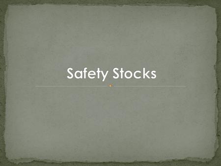 Stock is held either because it is convenient to buy in bulk, or because the item is required faster than the supply can provide it.