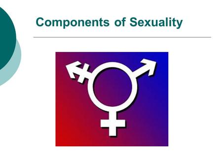 Components of Sexuality