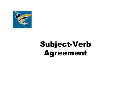 Subject-Verb Agreement