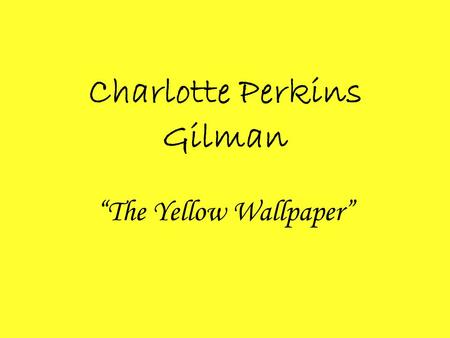 Charlotte Perkins Gilman