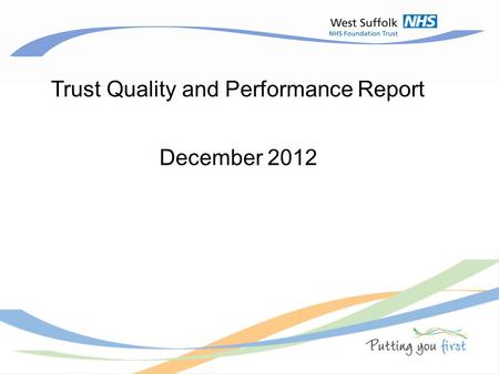 Trust Quality and Performance Report December 2012.